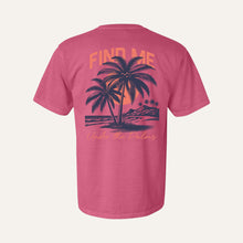 Load image into Gallery viewer, Find Me Under The Palms Tee