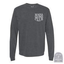 Load image into Gallery viewer, MAHA Mom&#39;s Club Long Sleeve Tee