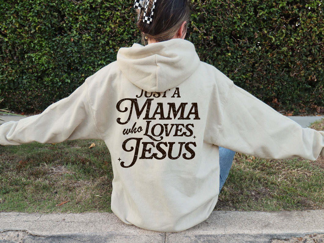 Just A Mama Who Loves Jesus Campus Hoodie